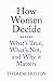 How Women Decide: What's True, What's Not, and Why It Matters