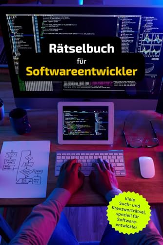 Rätselbuch für Softwareentwickler: Tolles Geschenk für Softwareentwickler. Worträtsel und knifflige Herausforderungen in einem Kreuzworträtselheft.