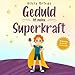 Geduld ist meine Superkraft: Ein Kinderbuch, um zu lernen, wie man wartet (Meine Superkraft-Bücher, Band 6)