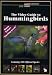 The Video Guide to Hummingbirds: Featuring 100 different hummingbirds. Bonus Program: Dazzling Jewels. Filmed in: Panama, Costa Rica, Columbia, Venezuela, Ecuador, Peru and Brazil