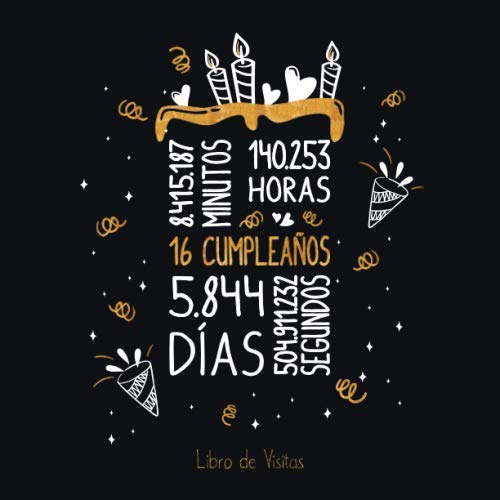 Libro de visitas 16 cumpleaños: Decoración de cumpleaños y regalo para la celebración de los 16 años para el hombre o la mujer / Libro para anotar los deseos y las fotos de los invitados