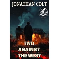 Two Against the West Audiobook By Jonathan Colt cover art