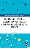 Sexual and Physical Violence in Australian Punk and Hardcore Music Scenes