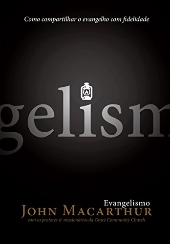 Evangelismo: Como compartilhar o Evangelho com fidelidade