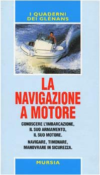 La navigazione a motore. Guide Glénans