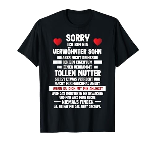 Mutter Sohn TShirt Sorry Ich Bin Ein Verwöhnter Sohn T-Shirt