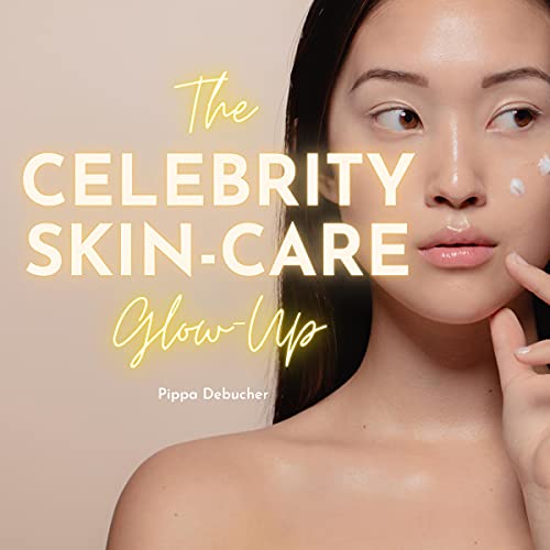 The Celebrity Skincare Glow Up by Pippa Debucher episode artwork