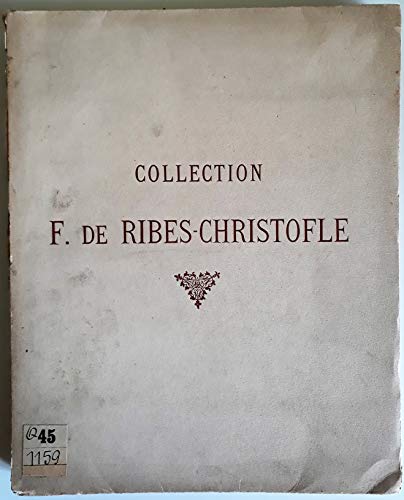 Collection F. de Ribes-Christofle.