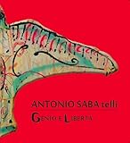 como saber se ganhei na tele sena  Antonio Saba telli. Genio e libertà. Ediz. illustrata