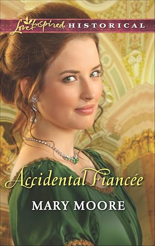 Accidental Fiancée (Love Inspired Historical)