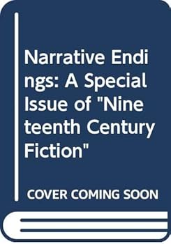 Paperback Narrative Endings (Nineteenth-Century Fiction, Special Issue, Vol. 33, No. 1) Book