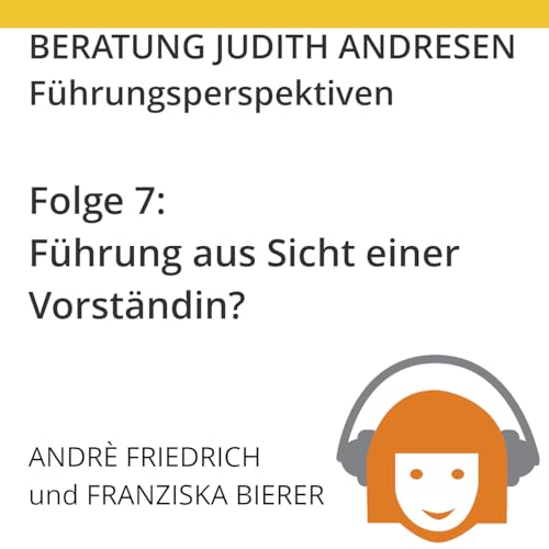 F&uuml;hrung aus Sicht einer Vorst&auml;ndin (Andr&eacute; Friedrich & Franziska Bierer)