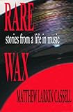  Rare Wax: Stories from A Life In Music (English Edition)