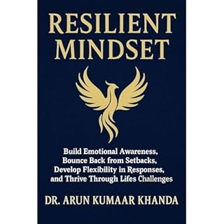RESILIENT MINDSET Audiobook By Dr. Arun Kumaar Khanda cover art