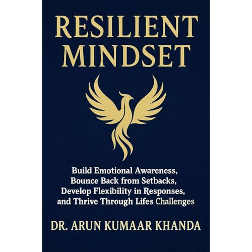 RESILIENT MINDSET Audiolibro Por Dr. Arun Kumaar Khanda arte de portada