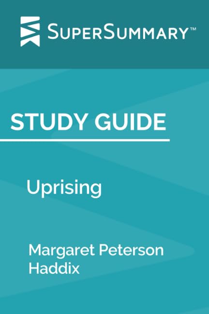 Study Guide: Uprising by Margaret Peterson Haddix (SuperSummary)