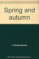 Spring and autumn: Footprints of a Texas octogenarian 0917090020 Book Cover