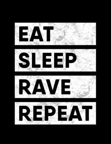 JOURNAL: Dnb Rave Party Eat Sleep Rave Repeat: Design Notebook 8.5 x 11"