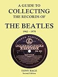 A Guide to Collecting the Records of The Beatles 1962-1970 (2nd Edition)