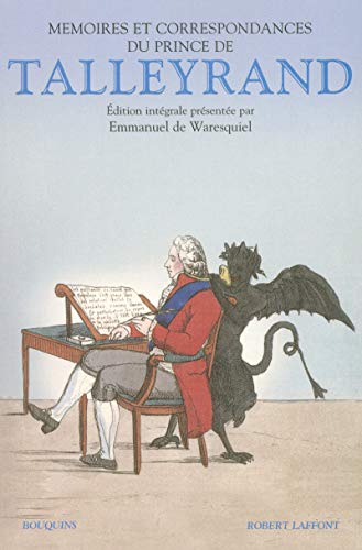 Mémoires du prince de Talleyrand: Suivis de 135 lettres inédites du prince de Talleyrand à la duchesse de Bauffremont (1808-1838