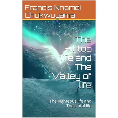 The Hilltop life and The Valley of life Audiolibro Por Francis Nnamdi Chukwuyama arte de portada