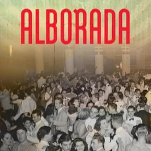 #1103 Alborada: una novela hist&oacute;rica (1898-1952)