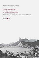 Dois Letrados e o Brasil Nação. A Obra Crítica de Oliveira Lima e Sérgio Buarque de Holanda (Em Portuguese do Brasil) 8573265892 Book Cover