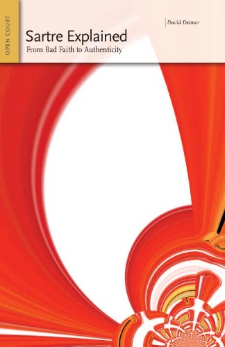 Sartre Explained: From Bad Faith to Authenticity (Ideas Explained Book 6)