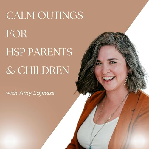 Calm Outings for HSP Parents & Children Podcast Por  arte de portada