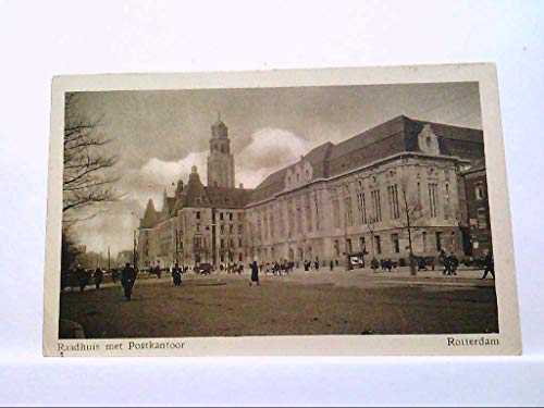 AK Rotterdam / Niederlande, Raadhuis met Postkantoor.