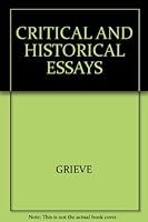 Critical and Historical Essays B000JCIOJ8 Book Cover