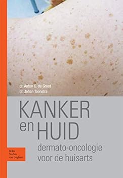 Paperback Kanker En Huid: Dermato-Oncologie Voor de Huisarts [Dutch] Book