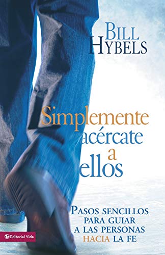 Simplemente acércate a ellos: Pasos sencillos p... [Spanish] 0829749969 Book Cover