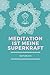 Produktbild MEDITATION IST MEINE SUPERKRAFT NOTIZBUCH: A5 52 Wochen Kalender | Meditation | Yoga | Achtsamkeit | Tagebuch | Erfolgsjournal | Kalender