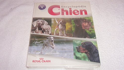 ENCYCLOPEDIE DU CHIEN ROYAL CANIN TOME 3