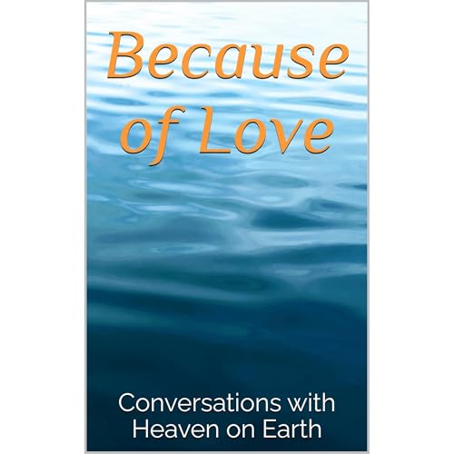 Because of Love Audiolibro Por Conversations with Heaven on Earth arte de portada