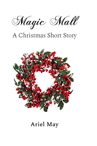 Magic Mall: A Christmas Short Story