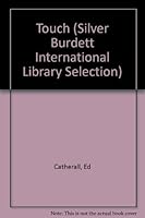 Touch (Silver Burdett International Library Selection) 0382066480 Book Cover