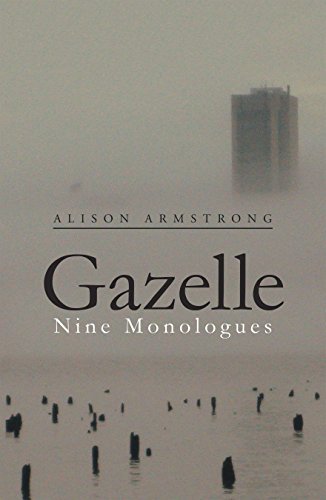 Gazelle: Nine Monologues (English Edition)