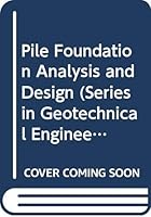 Pile Foundation Analysis and Design 0471099562 Book Cover