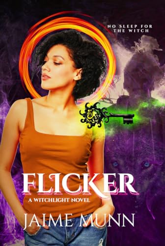 Flicker: A Witchy Urban Fantasy Supernatural Suspense (Witchlight Book 2)