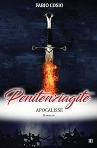 Vedi scheda su Amazon Penitenziagite - Apocalisse: La storia di fra Dolcino - volume III: 3