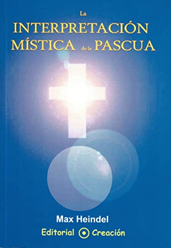 La Interpretacion Mistica De La Pascua