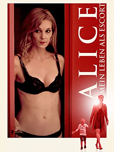 Alice: Mein Leben als Escort
