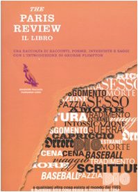 The Paris Review. Il libro The Paris Review. Il libro