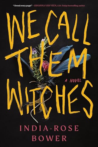 We Call Them Witches: A Novel
