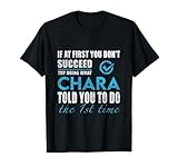 Chara Name - Try What Chara Told You To Do T-Shirt