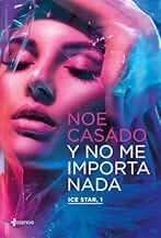 Y no me importa nada. Ice Star, 1 (Erótica)