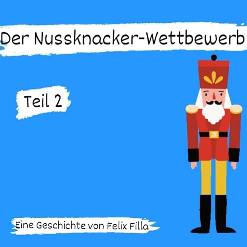 Der Nussknacker-Wettbewerb Teil 2