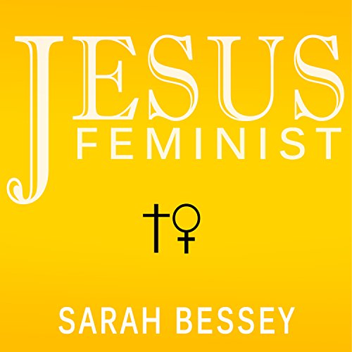 Jesus Feminist An Invitation to Revisit the Bible's View